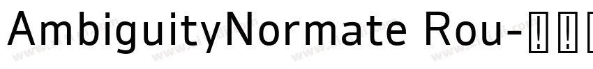AmbiguityNormate Rou字体转换